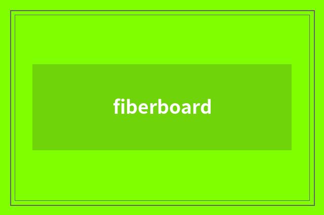 fiberboard