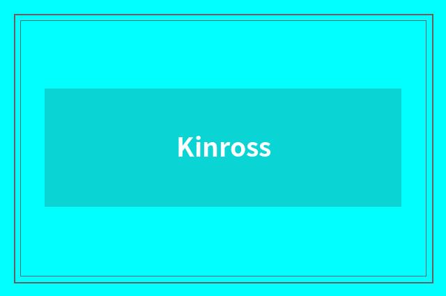 Kinross