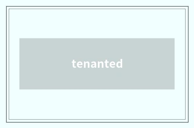 tenanted