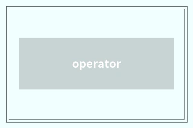 operator