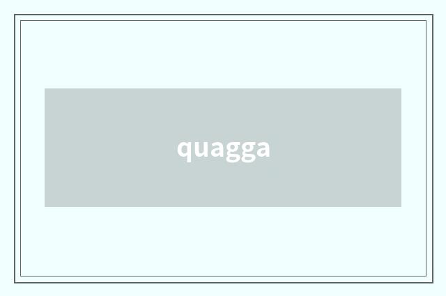 quagga