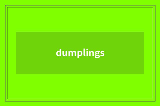 dumplings