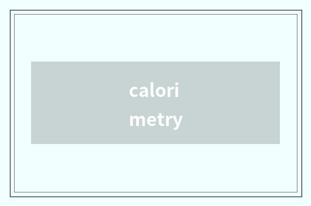 calorimetry