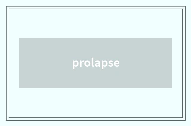 prolapse