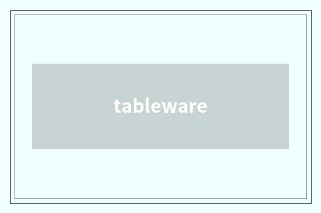 tableware