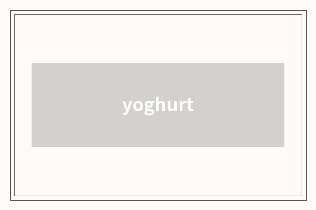 yoghurt