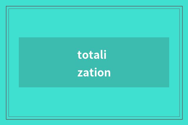 totalization
