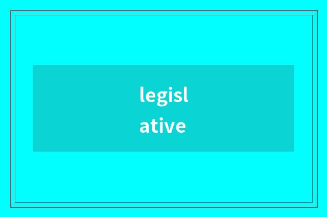 legislative