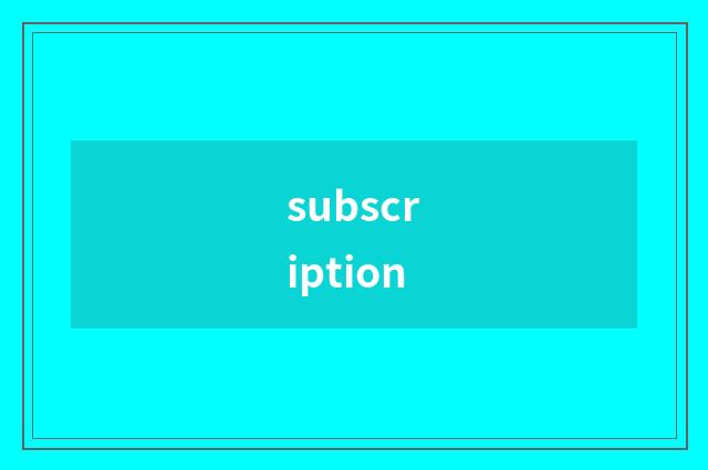 subscription