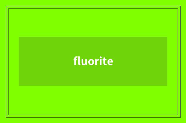 fluorite