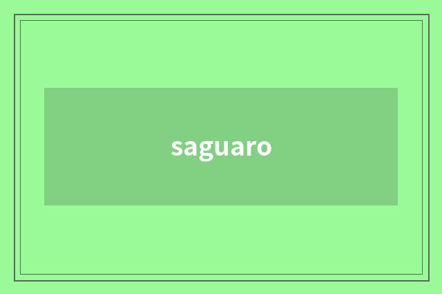 saguaro