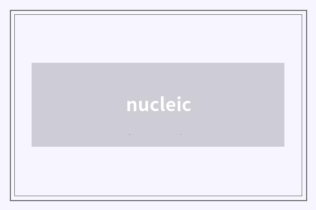 nucleic
