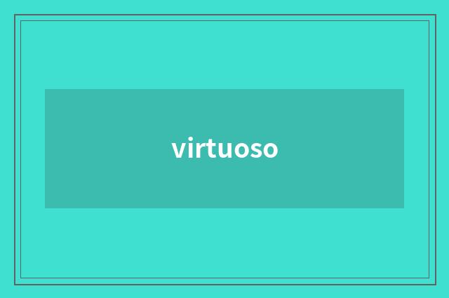 virtuoso
