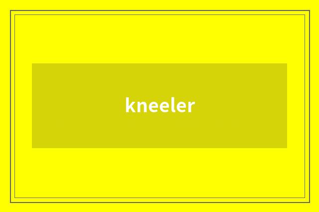kneeler