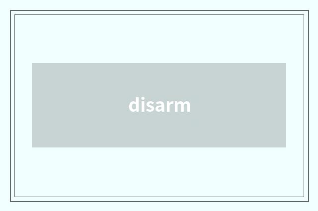 disarm