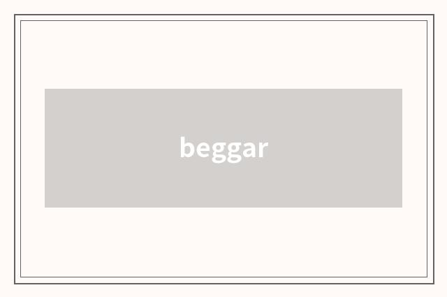 beggar
