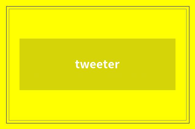 tweeter