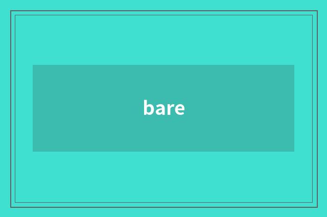 bare