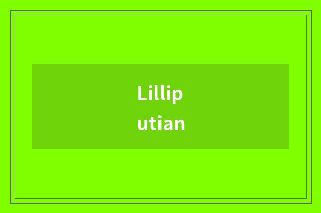 Lilliputian