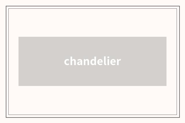 chandelier
