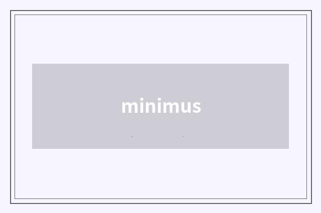 minimus