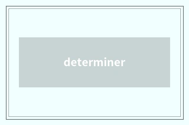 determiner