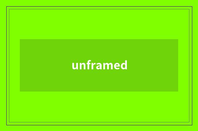 unframed