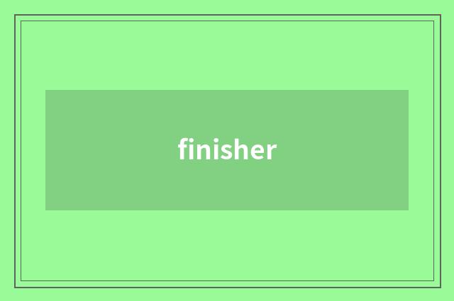 finisher