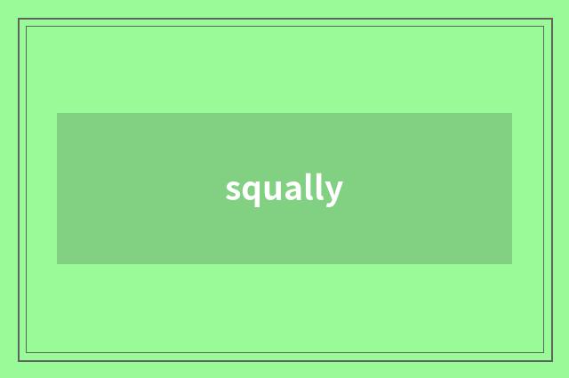 squally