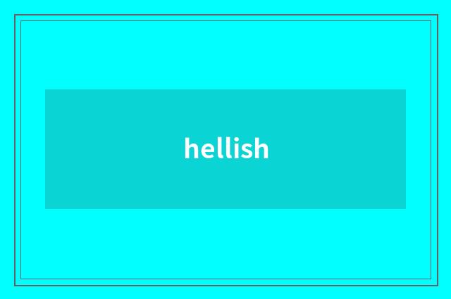 hellish