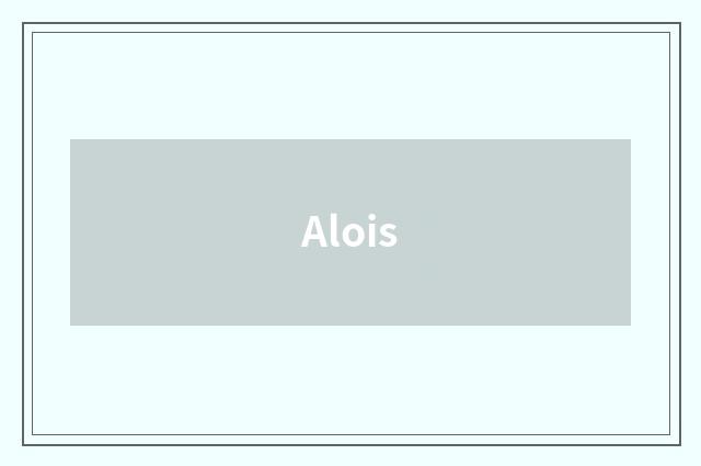 Alois