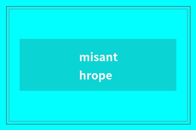 misanthrope