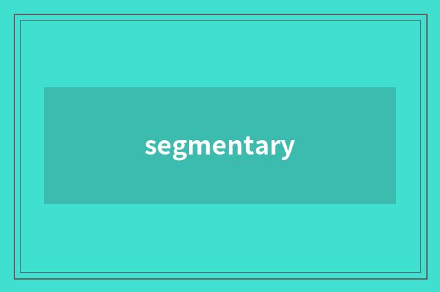 segmentary