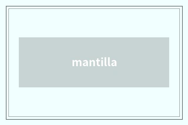 mantilla