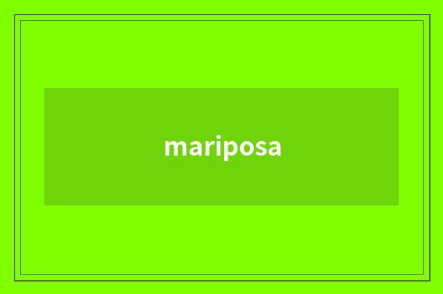 mariposa