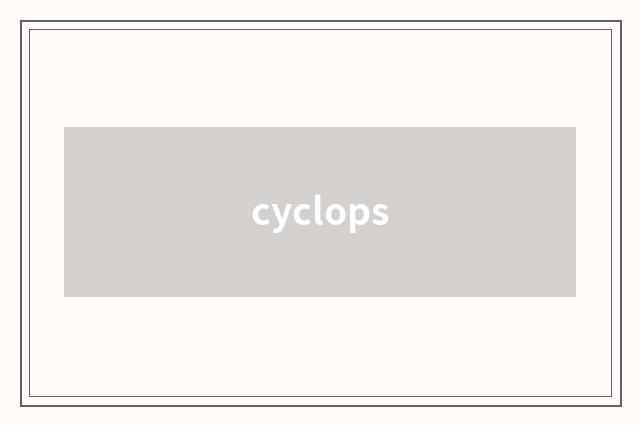 cyclops