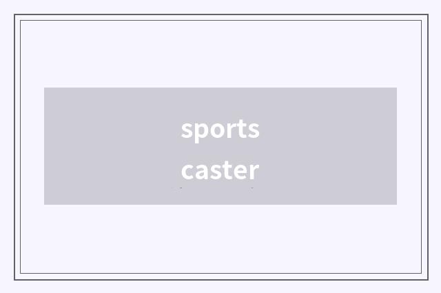 sportscaster