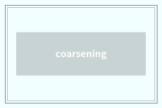 coarsening
