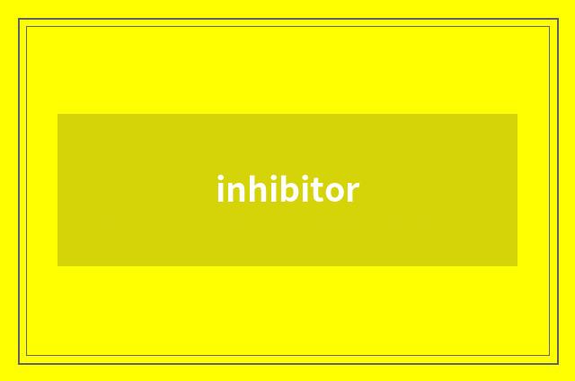 inhibitor