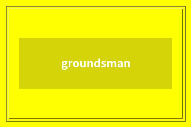groundsman