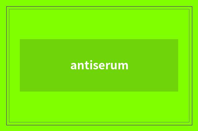 antiserum