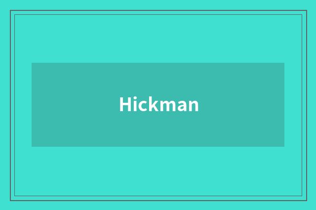 Hickman