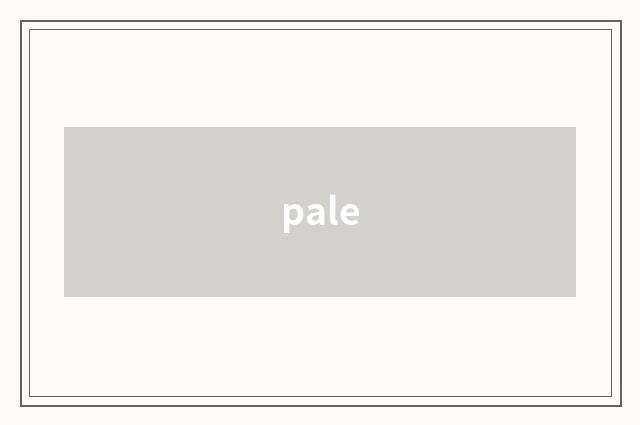 pale