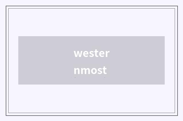 westernmost