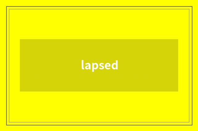 lapsed