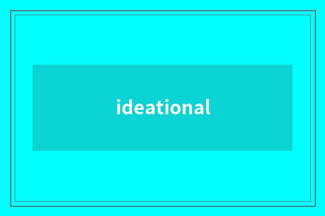 ideational