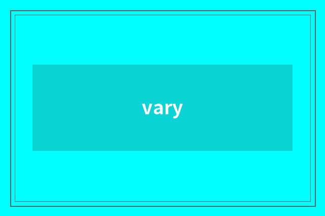 vary