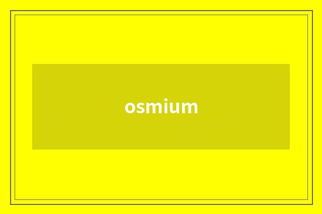 osmium
