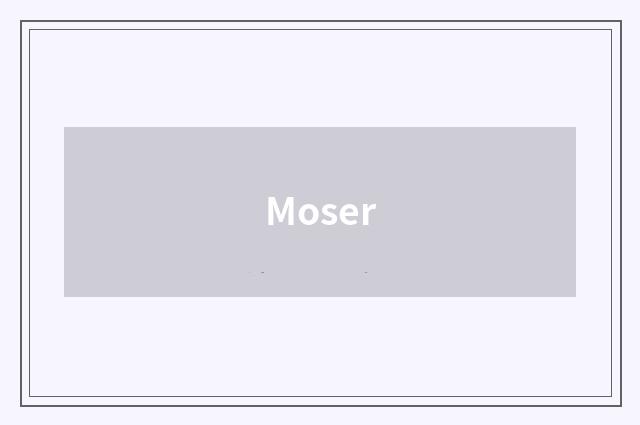 Moser