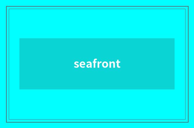seafront